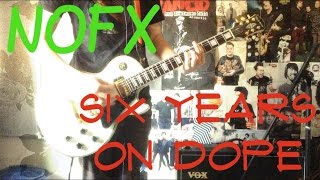 NOFX - Six Years On Dope Guitar Cover