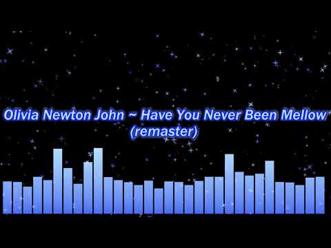 Olivia Newton John ~ Have You Never Been Mellow (remaster)