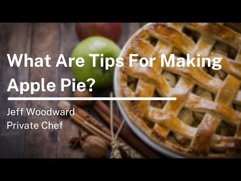 What Are Tips For Making Apple Pie?