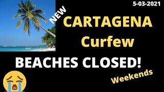 Cartagena New Curfew "Beaches Closed" | Colombia Updates | Cartagena 5-03-2021