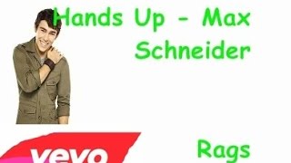 Hands Up - Max Schneider (Lyrics)