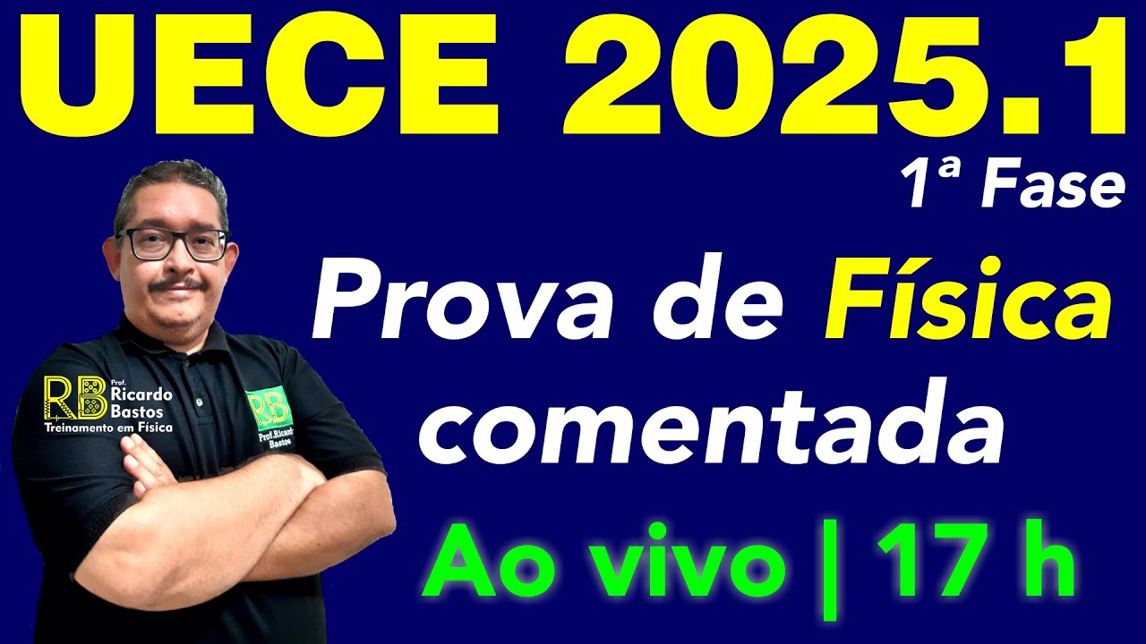 UECE 2025.1 | Gabarito e Resolução da prova de Física