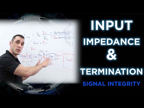 Input Impedance and Termination | Signal Integrity