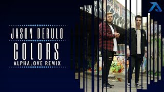 Jason Derulo - Colors (Alphalove Remix)