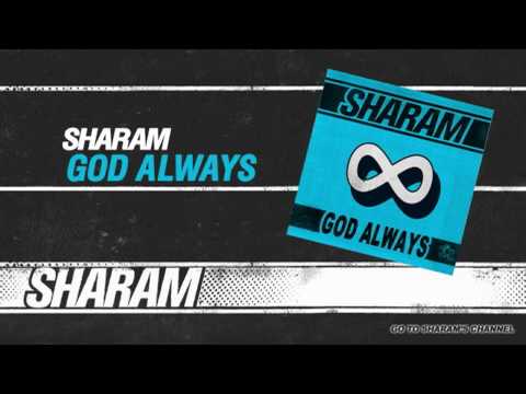 Sharam - God Always (Take It)