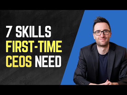 7 Skills Every First-Time CEO Must Master to Lead Effectively