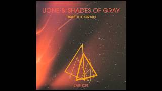 Uone & Shades of Gray feat. Bonsai - Cosmic Galaxy (DJ Schwa's Stripped Back Remix) [Light My Fire]