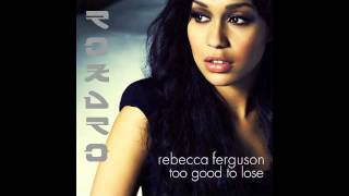 Rebecca Ferguson- Rokuro Remix-To good to lose- Rokuro Tidy Club mix