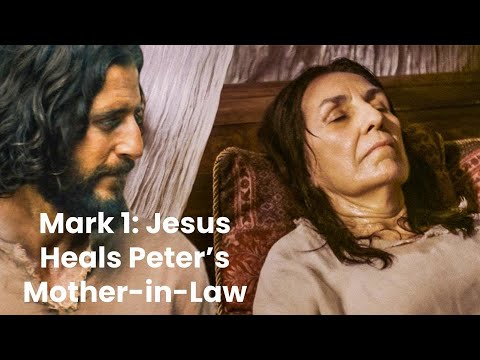 Teaching With The Chosen: Jesus Heals Peter's Mother-in-law, Mark 1:29-31