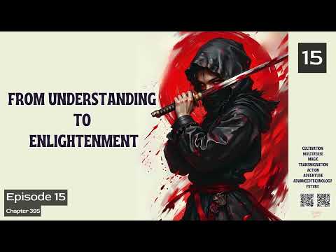 From Understanding to Enlightenment   Episode 15 Audio   The Wandering Hero Audiobook