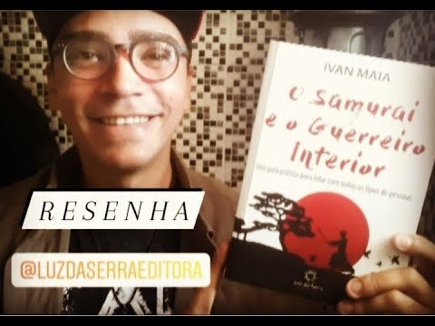 Resenha: O Samurai e o Guerreiro Interior: Um guia prtico para lidar com todos os tipos de pessoas