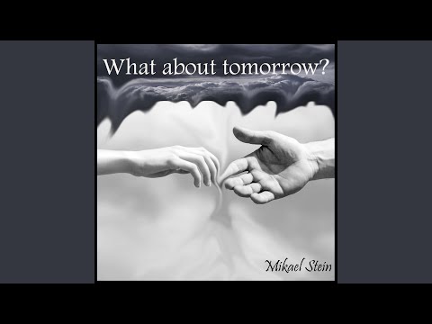 What about tomorrow?