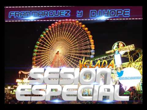11.Sesión Especial Velada 2013 - Fran Márquez & Dj Hope