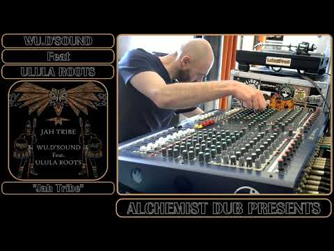 WU D'SOUND Feat ULULA ROOTS   Jah Tribe Played by Alchemist Dub