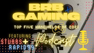 Top 5 Retro Handhelds of 2021 | RH Podcast (12/31/21) S1 E43