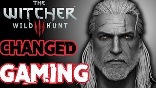 The Witcher 3 Changed Gaming Forever - Talk Gaming