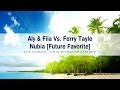 Aly & Fila Vs. Ferry Tayle - Nubia [Future Favorite ...