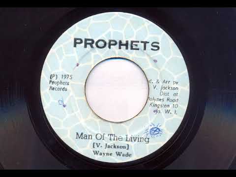 Man Of The Living / King Tubby's Special - Wayne Wade