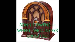 BONNIE OWENS   WHERE WE&#39;LL NEVER GROW OLD