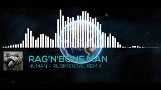 Rag&#39;n&#39;Bone Man - Human (Rudimental Remix)