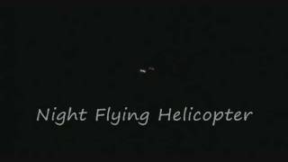 preview picture of video 'Night Flying Helicopter.wmv'