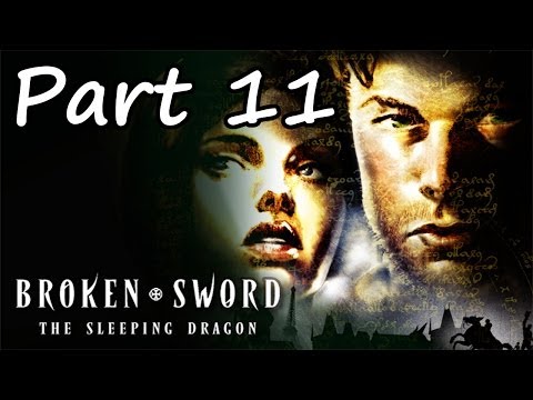 Broken Sword 3: The Sleeping Dragon - Part 11 - HD Walkthrough
