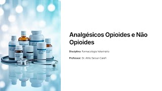 Opioid and non-opioid analgesics #profiling #pharmacology #vet