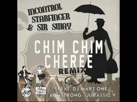 IncontroL, Stabfinger & Sir Sirways - Chim Chim Cheree remix ft. Dj Mart One, Armstrong & Jurassic 5