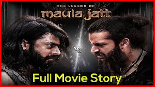 The Legend of Maula Jatt FULL Movie Story  Hamza A