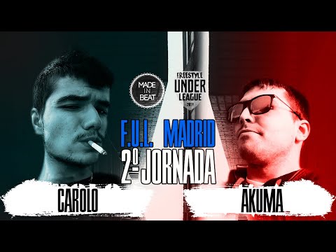 F.U.L. MADRID | CAROLO VS AKUMA | 1º JORNADA