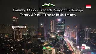 Download lagu Tommy J Pisa - Tragedi Pengantin Remaja (Teenage Bride Tragedy). Lirik Lagu & English Translation mp3