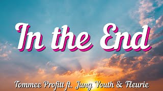 Download lagu Tommee Profitt - In the End ft. Jung Youth & Fleurie (Lyrics) mp3