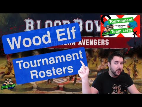 Wood Elf Tournament Rosters - Blood Bowl 2020 (Bonehead Podcast)