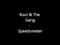 Kool And The Gang - Speedometer
