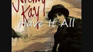 Jeremy Kay - Have it All
