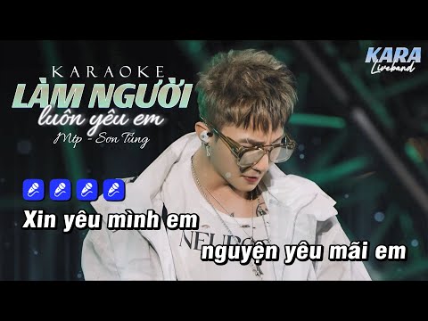 KARAOKE LÀM NGƯỜI LUÔN YÊU EM - SƠN TÙNG MTP (BEAT CHUẨN CÓ BÈ) LIVE MODERN MUSIC FESTIVAL