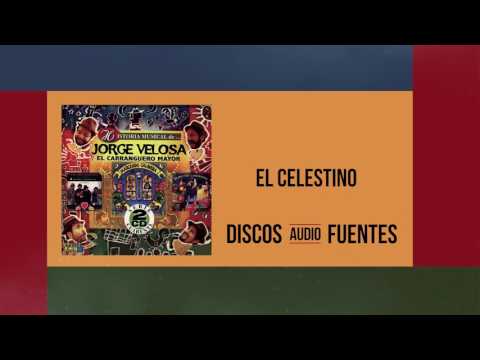El celestino - Jorge Velosa y los Carrangueros / Discos Fuentes