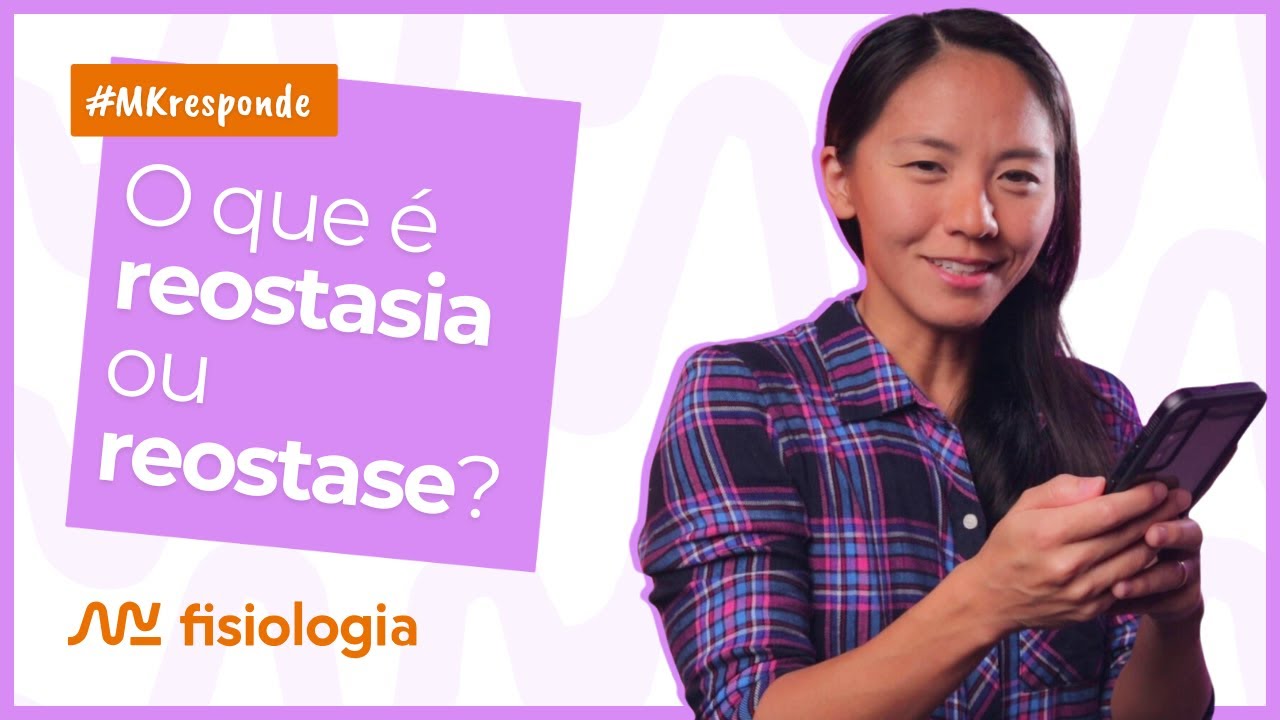 [#4] MK Responde: O QUE É REOSTASE OU REOSTASIA? | MK Fisiologia