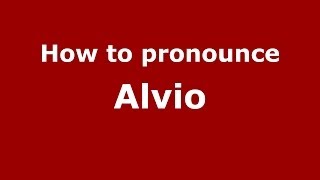 How to pronounce Alvio