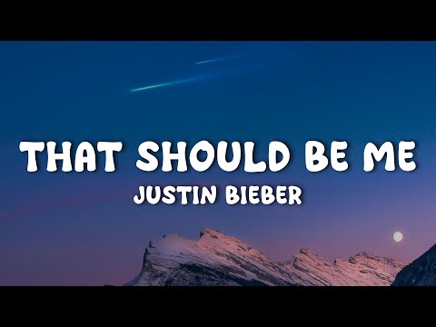 Justin Bieber - That Should Be Me (Lyrics)