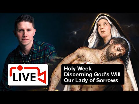 Our Lady of Sorrows and Discernment of Spirits