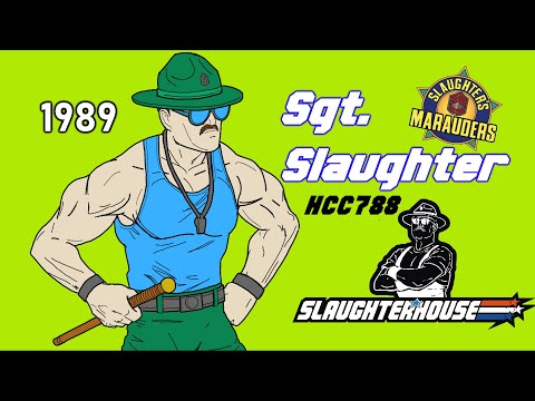 HCC788 - 1989 SGT. SLAUGHTER - with Sgt. Slaughter's Slaughterhouse!