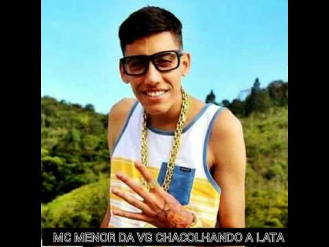 MC MENOR DA VG CHACOALHANDO A LATA