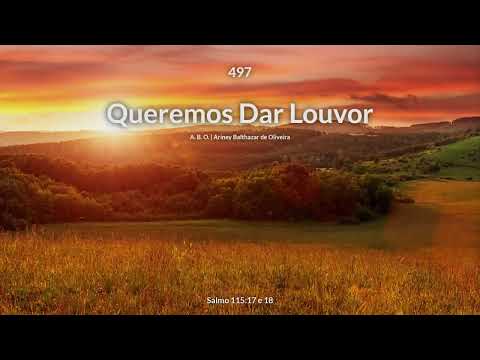 Hinário Adventista • Hino 497 - Queremos Dar Louvor