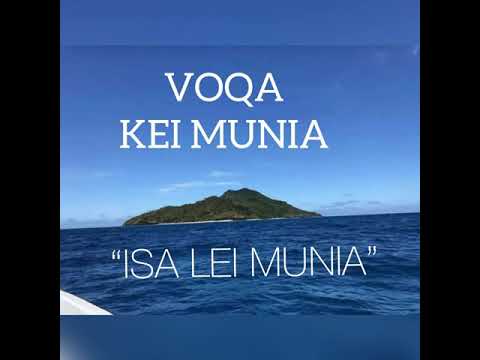 Voqa Kei Munia- Isa lei Munia
