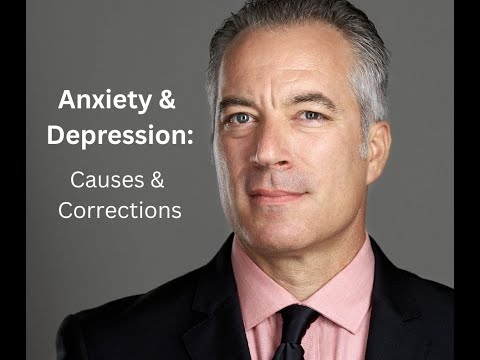 Anxiety & Depression:  Causes & Corrections - Dr. Keith Giaquinto (2025)