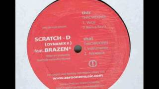 Scratch D (Dynamix II) ft Brazen - Throwdown (Bonus Beats)