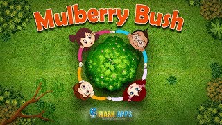 Here We Go Round the Mulberry Bush Song | Kids | Songs+ Nursery Rhymes by EFlashApps