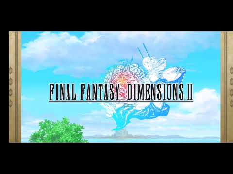 Final Fantasy Dimensions II — [ Android ] — Intro & Gameplay
