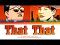 [ENG|PT-BR] PSY (싸이) – That That (feat. SUGA (슈가)) (Color Coded Lyrics)